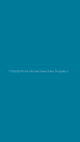 Tampilan Antarmuka Aplikasi 777qiuqiu Portal Informasi Game Online Terupdate - 2
