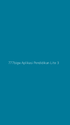 Tampilan Antarmuka Aplikasi 777bigw Aplikasi Pendidikan Lite - 3