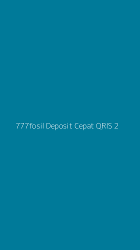 Tampilan Antarmuka Aplikasi 777fosil Deposit Cepat Qris - 2