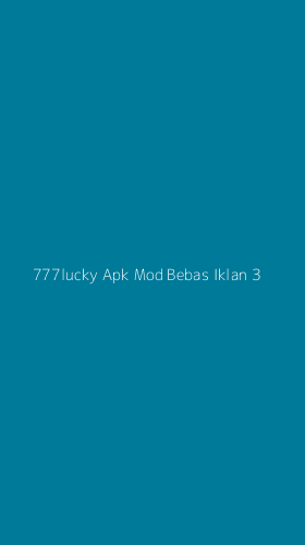Tampilan Antarmuka Aplikasi 777lucky Apk Mod Bebas Iklan - 3