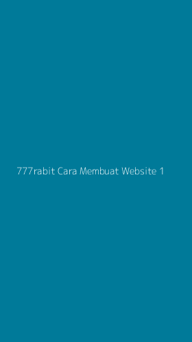 Tampilan Antarmuka Aplikasi 777rabit Cara Membuat Website - 1