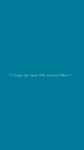 Tampilan Antarmuka Aplikasi 777togel Apk Game Rpg Android Offline - 1