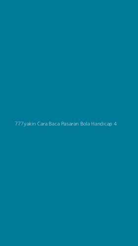 Tampilan Antarmuka Aplikasi 777yakin Cara Baca Pasaran Bola Handicap - 4