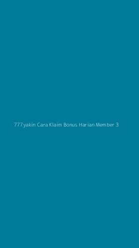 Tampilan Antarmuka Aplikasi 777yakin Cara Klaim Bonus Harian Member - 3