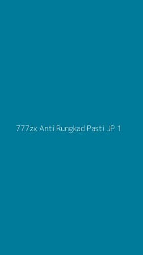 Tampilan Antarmuka Aplikasi 777zx Anti Rungkad Pasti Jp - 1