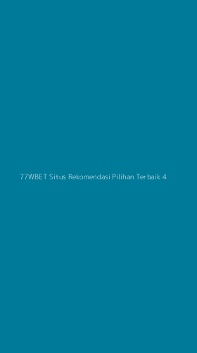 Tampilan Antarmuka Aplikasi 77wbet Situs Rekomendasi Pilihan Terbaik - 4