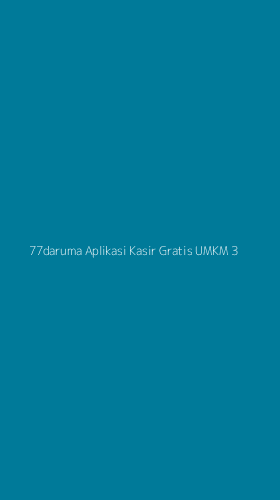 Tampilan Antarmuka Aplikasi 77daruma Aplikasi Kasir Gratis Umkm - 3