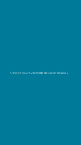 Tampilan Antarmuka Aplikasi 77dragonslot Link Alternatif Slot Gacor Terbaru - 2