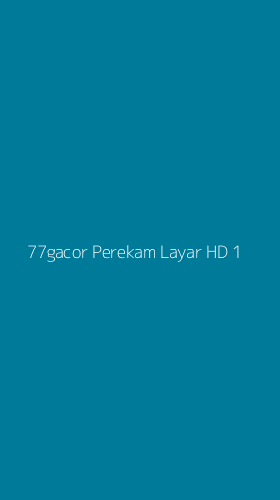 Tampilan Antarmuka Aplikasi 77gacor Perekam Layar Hd - 1