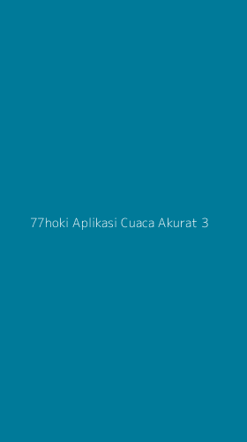 Tampilan Antarmuka Aplikasi 77hoki Aplikasi Cuaca Akurat - 3