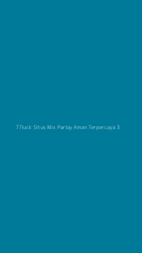 Tampilan Antarmuka Aplikasi 77luck Situs Mix Parlay Aman Terpercaya - 3