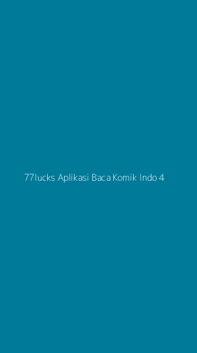 Tampilan Antarmuka Aplikasi 77lucks Aplikasi Baca Komik Indo - 4