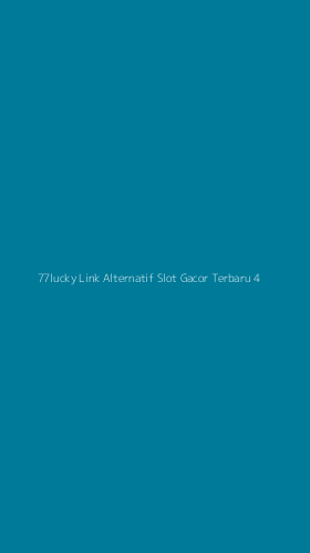 Tampilan Antarmuka Aplikasi 77lucky Link Alternatif Slot Gacor Terbaru - 4
