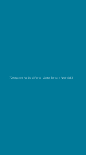 Tampilan Antarmuka Aplikasi 77megabet Aplikasi Portal Game Terbaik Android - 3