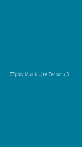 Tampilan Antarmuka Aplikasi 77play Musik Lite Terbaru - 3