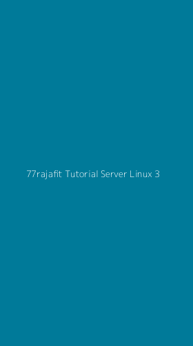 Tampilan Antarmuka Aplikasi 77rajafit Tutorial Server Linux - 3