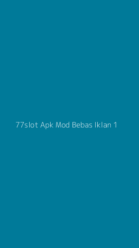 Tampilan Antarmuka Aplikasi 77slot Apk Mod Bebas Iklan - 1