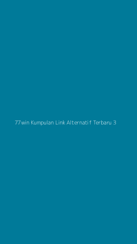 Tampilan Antarmuka Aplikasi 77win Kumpulan Link Alternatif Terbaru - 3