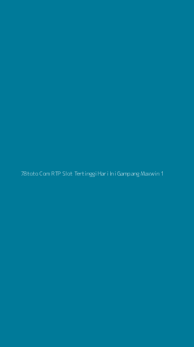 Tampilan Antarmuka Aplikasi 78toto Com Rtp Slot Tertinggi Hari Ini Gampang Maxwin - 1