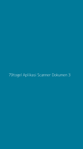 Tampilan Antarmuka Aplikasi 79togel Aplikasi Scanner Dokumen - 3