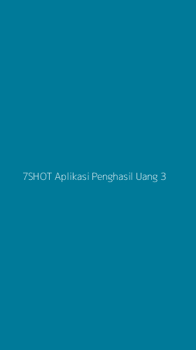 Tampilan Antarmuka Aplikasi 7shot Aplikasi Penghasil Uang - 3