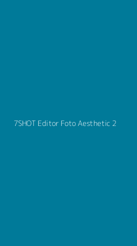Tampilan Antarmuka Aplikasi 7shot Editor Foto Aesthetic - 2