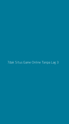 Tampilan Antarmuka Aplikasi 7dak Situs Game Online Tanpa Lag - 3