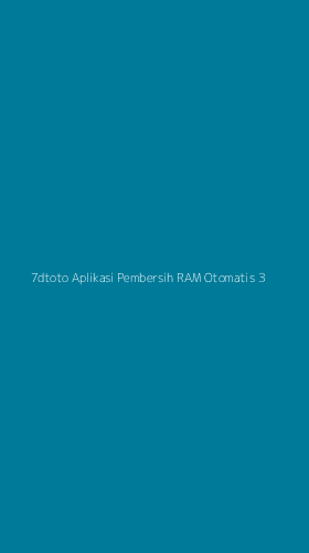 Tampilan Antarmuka Aplikasi 7dtoto Aplikasi Pembersih Ram Otomatis - 3