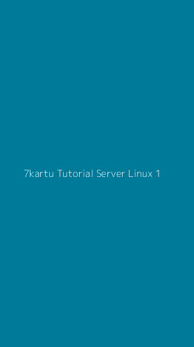 Tampilan Antarmuka Aplikasi 7kartu Tutorial Server Linux - 1