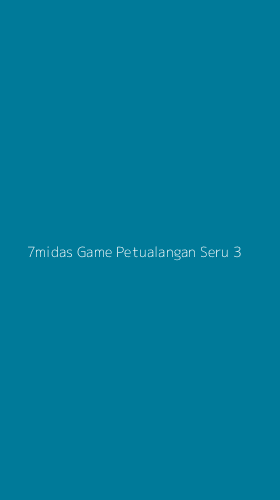 Tampilan Antarmuka Aplikasi 7midas Game Petualangan Seru - 3