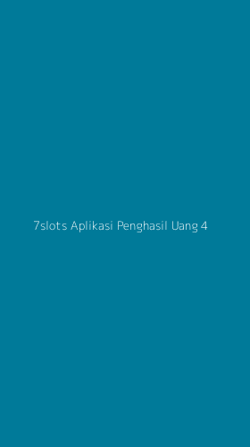 Tampilan Antarmuka Aplikasi 7slots Aplikasi Penghasil Uang - 4