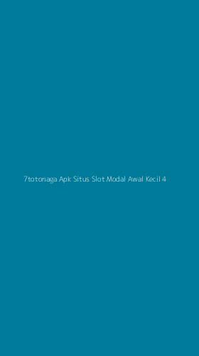 Tampilan Antarmuka Aplikasi 7totonaga Apk Situs Slot Modal Awal Kecil - 4