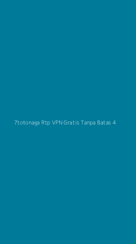 Tampilan Antarmuka Aplikasi 7totonaga Rtp Vpn Gratis Tanpa Batas - 4