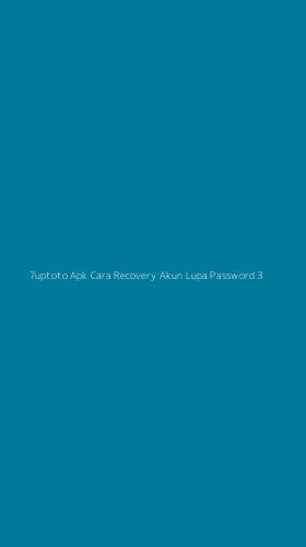 Tampilan Antarmuka Aplikasi 7uptoto Apk Cara Recovery Akun Lupa Password - 3