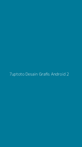 Tampilan Antarmuka Aplikasi 7uptoto Desain Grafis Android - 2