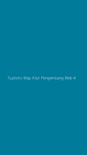 Tampilan Antarmuka Aplikasi 7uptoto Wap Alat Pengembang Web - 4