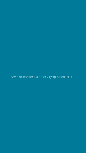 Tampilan Antarmuka Aplikasi 838 Slot Bocoran Pola Slot Olympus Hari Ini - 3