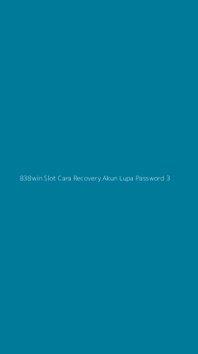 Tampilan Antarmuka Aplikasi 838win Slot Cara Recovery Akun Lupa Password - 3