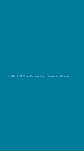 Tampilan Antarmuka Aplikasi 8768 H5 Rtp Slot Tertinggi Hari Ini Gampang Maxwin - 1