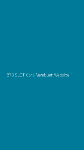 Tampilan Antarmuka Aplikasi 878 Slot Cara Membuat Website - 1