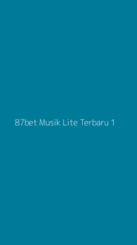 Tampilan Antarmuka Aplikasi 87bet Musik Lite Terbaru - 1