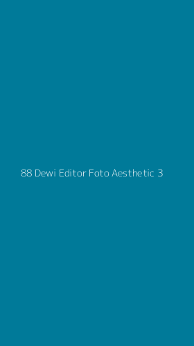 Tampilan Antarmuka Aplikasi 88 Dewi Editor Foto Aesthetic - 3