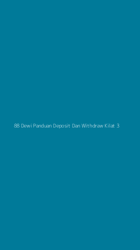 Tampilan Antarmuka Aplikasi 88 Dewi Panduan Deposit Dan Withdraw Kilat - 3