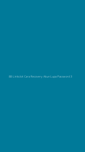 Tampilan Antarmuka Aplikasi 88 Linkslot Cara Recovery Akun Lupa Password - 3