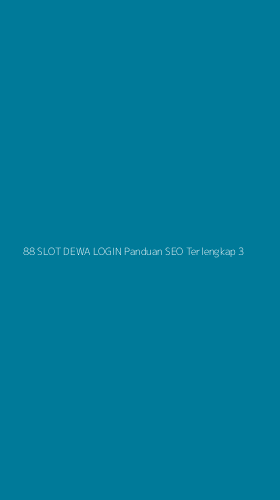 Tampilan Antarmuka Aplikasi 88 Slot Dewa Login Panduan Seo Terlengkap - 3