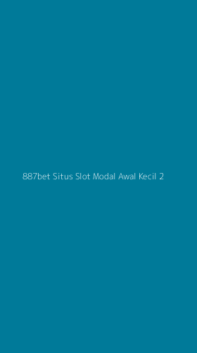 Tampilan Antarmuka Aplikasi 887bet Situs Slot Modal Awal Kecil - 2