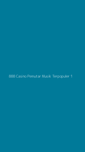 Tampilan Antarmuka Aplikasi 888 Casino Pemutar Musik Terpopuler - 1