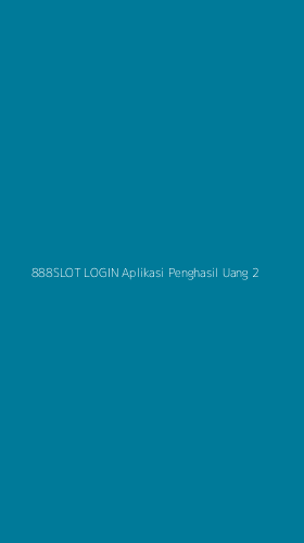 Tampilan Antarmuka Aplikasi 888slot Login Aplikasi Penghasil Uang - 2
