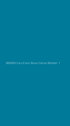 Tampilan Antarmuka Aplikasi 888win Cara Klaim Bonus Harian Member - 1