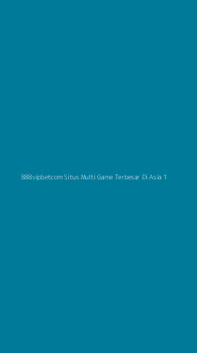 Tampilan Antarmuka Aplikasi 888vipbetcom Situs Multi Game Terbesar Di Asia - 1